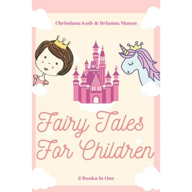 Fairy Tales for Children: 2 Books In One: Goodnight Fairy Tales, Bedtime Stories For Kids Ages 3-5