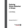 Exploring Human Behaviour in Groups: ISF Monograph 4