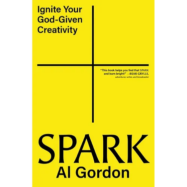 Spark: Ignite Your God-Given Creativity