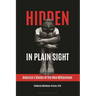 Hidden in Plain Sight: America's Slaves of the New Millennium