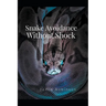 Snake Avoidance Without Shock