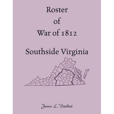Roster of War of 1812, Southside Virginia