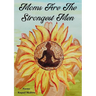 Moms Are The Strongest Men