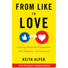 From Like to Love: Inspiring Emotional Commitment from Employees and Customers