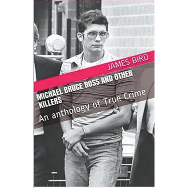Michael Bruce Ross And Other Killers
