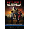 Battlefield America: A Citizen's Guide to Surviving the New World