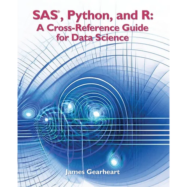 SAS, Python and R: A Cross-Reference Guide for Data Science
