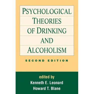 Psychological Theories of Drinking and Alcoholism, Second Edition