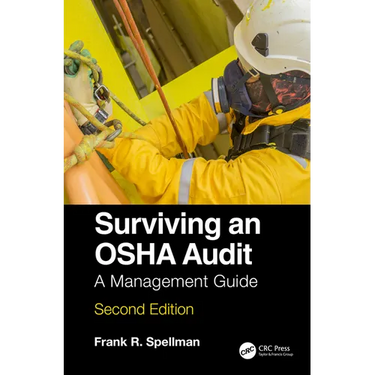 Surviving an OSHA Audit: A Management Guide