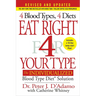 Eat Right 4 Your Type (Revised and Updated): The Individualized Blood Type Dietâ(r) Solution