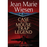 Case of the Mouse Trap Legend: A Laura Jensen Mystery