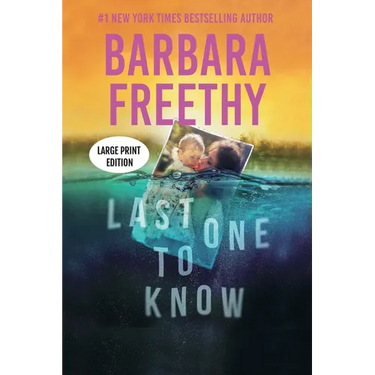 Last One To Know (LARGE PRINT EDITION): A riveting psychological thriller!