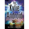 The Kylie Android