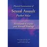 Physical Examinations of Sexual Assault Pocket Atlas, Volume Two: Nonassault Variants and Normal Findings