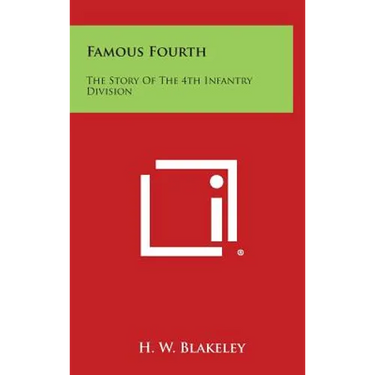 Famous Fourth: The Story of the 4th Infantry Division