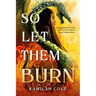 So Let Them Burn (Standard Edition)