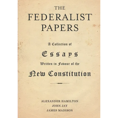The Federalist Papers