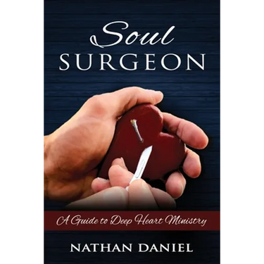 Soul Surgeon: A Guide to Deep Heart Ministry