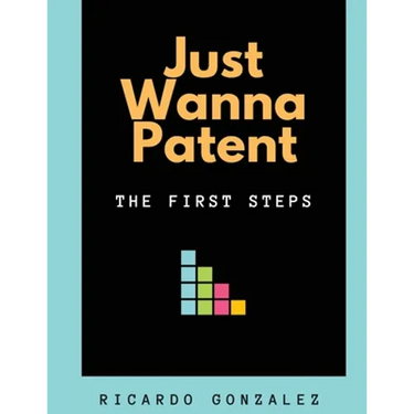 Just Wanna Patent: The First Steps