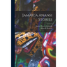 Jamaica Anansi Stories
