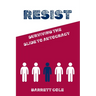 Resist: Surviving the Slide to Autocracy
