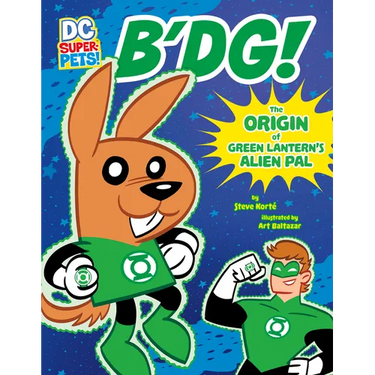 B'Dg!: The Origin of Green Lantern's Alien Pal