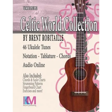 Celtic World Collection - Ukulele: Celtic Ukulele Tunes
