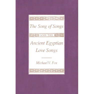The Song of Songs and the Ancient Egyptian Love Songs