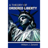 A Theory of Ordered Liberty
