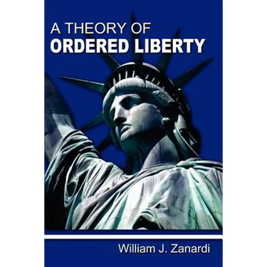 A Theory of Ordered Liberty