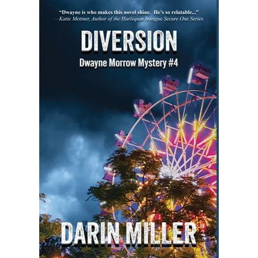 Diversion: Dwayne Morrow Mystery #4