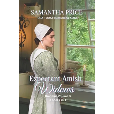 Expectant Amish Widows 3 Books-in- 1 (Volume 3) The Pregnant Widow's Amish Vacation: The Amish Firefighter's Widow: Amish Widow's Secret: Amish Romanc