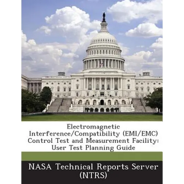 Electromagnetic Interference/Compatibility (EMI/EMC) Control Test and Measurement Facility: User Test Planning Guide