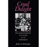 Cruel Delight: Enlightenment Culture and the Inhuman