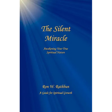 The Silent Miracle: Awakening Your True Spiritual Nature