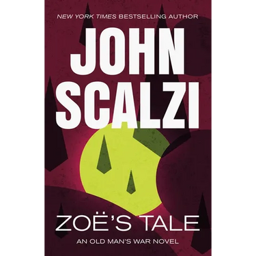 Zoe's Tale: An Old Man's War Novel
