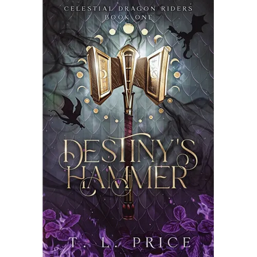 Destiny's Hammer: Celestial Dragon Riders (Book One)