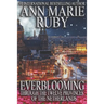 Everblooming: Through The Twelve Provinces Of The Netherlands