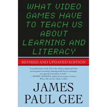 What Video Games Have to Teach Us About Learning and Literacy. Se