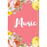 Music: A Pretty Flower One Subject Composition Notebook for Students, Teacher, TAs. The Cute Way To Take Notes and Get Organized