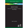 Biofictions: Literary and Visual Imagination in the Age of Biotechnology