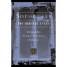 Sophocles, the Oedipus Cycle: Oedipus Rex, Oedipus at Colonus, Antigone