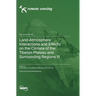 Land-Atmosphere Interactions and Effects on the Climate of the Tibetan Plateau and Surrounding Regions III