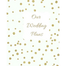 Our Wedding Plans: Complete Wedding Plan Guide to Help the Bride & Groom Organize Their Big Day. White Cover Design with Gold Polka Dots
