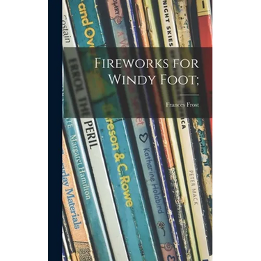 Fireworks for Windy Foot;