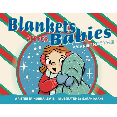 Blankets Are for Babies: A Christmas Tale
