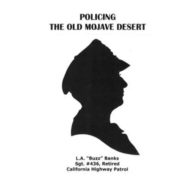 Policing the Old Mojave Desert