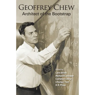 Geoffrey Chew: Architect of the Bootstrap