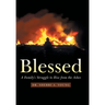 Blessed: A Family's Struggle to Rise from the Ashes