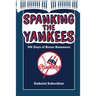 Spanking the Yankees: 366 Days of Bronx Bummers